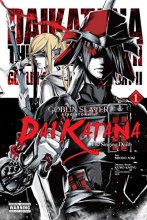 Cover art for Goblin Slayer Side Story II: Dai Katana, Vol. 1 (manga): The Singing Death (Goblin Slayer Side Story II: Dai Katana (manga), 1)