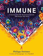 Cover art for Immune: A Journey into the Mysterious System That Keeps You Alive