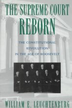 Cover art for The Supreme Court Reborn: Constitutional Revolution in the Age of Roosevelt