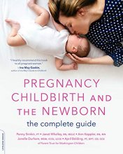 Cover art for Pregnancy, Childbirth, and the Newborn: The Complete Guide