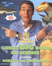 Cover art for Bill Nye the Science Guy's Great Big Book of Science: Featuring Oceans and Dinosaurs