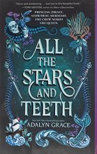 Cover art for All the Stars and Teeth (All the Stars and Teeth Duology, 1)