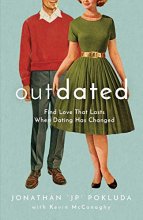 Cover art for Outdated: Find Love That Lasts When Dating Has Changed