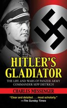 Cover art for Hitler's Gladiator: The Life and Wars of Panzer Army Commander Sepp Dietrich
