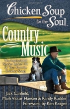 Cover art for Chicken Soup for the Soul: Country Music: The Inspirational Stories behind 101 of Your Favorite Country Songs