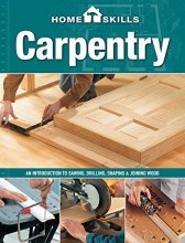 Cover art for HomeSkills: Carpentry: An Introduction to Sawing, Drilling, Shaping & Joining Wood