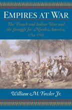 Cover art for Empires at War: The French and Indian War and the Struggle for North America, 1754-1763