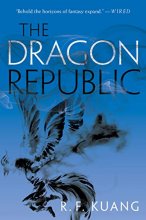 Cover art for The Dragon Republic (The Poppy War, 2)