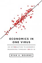 Cover art for Economics in One Virus: An Introduction to Economic Reasoning through COVID-19