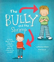 Cover art for The Bully And The Shrimp: A Story About Finding Friends, Confidence, And The Ability To Stand Up For Yourself
