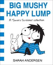 Cover art for Big Mushy Happy Lump: A Sarah's Scribbles Collection (Volume 2)