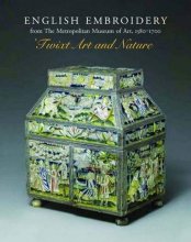 Cover art for English Embroidery From the Metropolitan Museum of Art, 1580-1700: 'Twixt Art and Nature