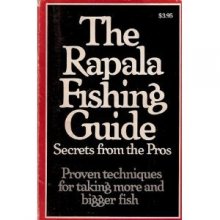 Cover art for THE RAPALA FISHING GUIDE - Secrets from the Pros: Proven Techniques for Taking More and Bigger Fish