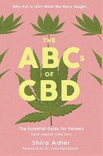 Cover art for The ABCs of CBD: The Essential Guide: Why Pot Is NOT What We Were Taught
