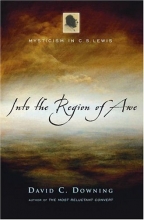Cover art for Into the Region of Awe: Mysticism in C. S. Lewis
