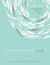 Cover art for What Does It Mean to Be Chosen?: An Interactive Bible Study (Volume 1) (The Chosen Bible Study Series)