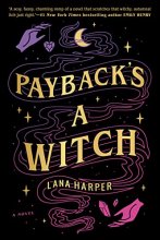 Cover art for Payback's a Witch (The Witches of Thistle Grove)