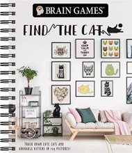 Cover art for Brain Games - Find the Cat: Track Down Cute Cats and Adorable Kittens in 129 Pictures (Brain Games - Picture Puzzles)