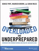 Cover art for Overloaded and Underprepared: Strategies for Stronger Schools and Healthy, Successful Kids