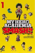 Cover art for My Hero Academia: Smash!!, Vol. 1 (1)