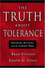 Cover art for The Truth About Tolerance: Pluralism, Diversity and the Culture Wars