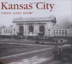 Cover art for Kansas City Then and Now (Then & Now Thunder Bay)