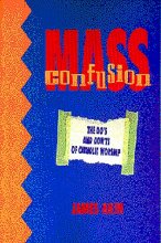 Cover art for Mass Confusion: The Do's & Don'ts of Catholic Worship
