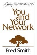 Cover art for You and Your Network: 8 Vital Links to an Exciting Life