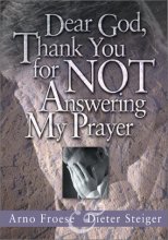Cover art for Dear God, Thank You For Not Answering My Prayer