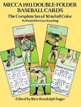 Cover art for Mecca 1911 Double-Folder Baseball Cards: The Complete Set of 50 in Full Color