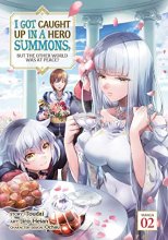 Cover art for I Got Caught Up In a Hero Summons, but the Other World was at Peace! (Manga) Vol . 2