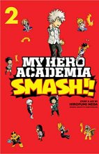 Cover art for My Hero Academia: Smash!!, Vol. 2 (2)