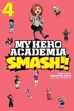 Cover art for My Hero Academia: Smash!!, Vol. 4 (4)