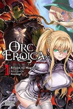 Cover art for Orc Eroica, Vol. 1 (light novel): Conjecture Chronicles (Orc Eroica (light novel), 1)