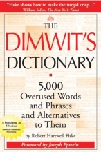 Cover art for The Dimwit's Dictionary: 5,000 Overused Words and Phrases and Alternatives to Them