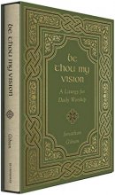Cover art for Be Thou My Vision: A Liturgy for Daily Worship