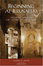Cover art for Beginning at Jerusalem: Five Reflections on the History of the Church