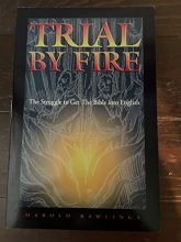 Cover art for Trial by Fire: The Struggle to get the Bible into English