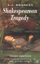 Cover art for Shakespearean Tragedy: Lectures on Hamlet, Othello, King Lear and Macbeth
