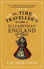 Cover art for The Time Traveller's Guide to Elizabethan England