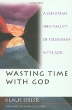 Cover art for Wasting Time With God : A Christian Spirituality of Friendship With God