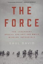 Cover art for The Force: The Legendary Special Ops Unit and WWII's Mission Impossible