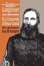 Cover art for James Longstreet: Lee's War Horse