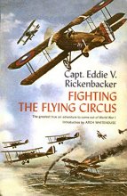 Cover art for Fighting the Flying Circus: The Greatest True Air Adventure to Come out of World War I