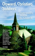 Cover art for Onward, Christian Soldiers: Protestants Affirm the Church (Reformation Theology Series)