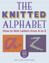 Cover art for The Knitted Alphabet: How to Knit Letters from A to Z
