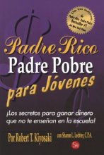 Cover art for Padre rico padre pobre para jovenes / Rich Dad Poor Dad for Teens (Padre Rico Presenta) (Spanish Edition)