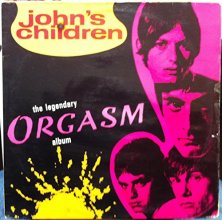 Cover art for John's Children the legendary Orgasm album Vinyl