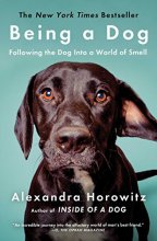 Cover art for Being a Dog: Following the Dog Into a World of Smell