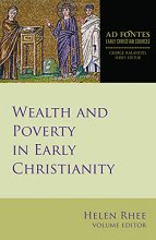Cover art for Wealth and Poverty in Early Christianity (Ad Fontes: Early Christian Sources, 4)